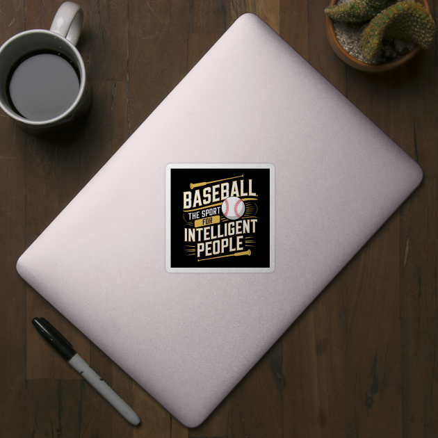 Baseball The Sport For Intelligent People Funny by MakerMind8.2